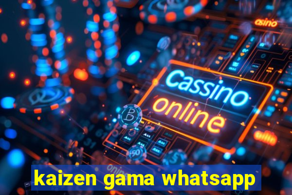 kaizen gama whatsapp